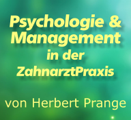 Psychologie & Management in der  ZahnarztPraxis von Herbert Prange